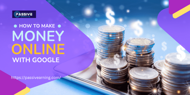 How to Earn Money Online with Google for Students Without Investment
